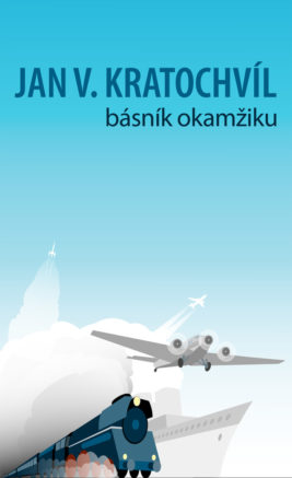 Jan V. Kratochvíl – básník okamžiku