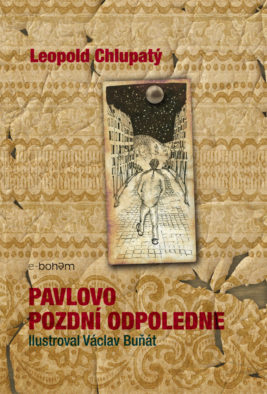 Leopold Chlupatý: Pavlovo pozdní odpoledne