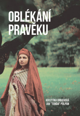 Kristýna Urbanová, Jan „Tonda“ Půlpán: Oblékání pravěku