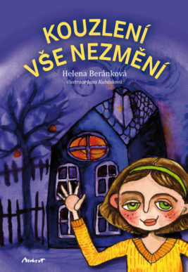 Helena Beránková: Kouzlení vše nezmění