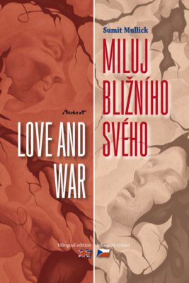 Sumit Mullick: Miluj bližního svého | Love and War