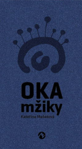 Kateřina Mašatová: Oka mžiky