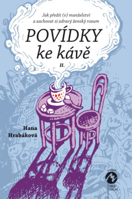 Hana Hrabáková: Povídky ke kávě II.