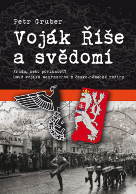 Petr Gruber: Voják Říše a svědomí