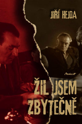 Jiří Hejda: Žil jsem zbytečně (2. vydání)