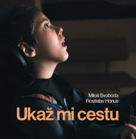Miloš Svoboda, Rostislav Honus: Ukaž mi cestu
