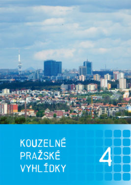Kouzelné pražské vyhlídky – 4. díl