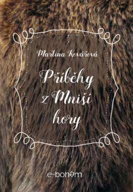 Martina Kovářová: Příběhy z Mniší hory