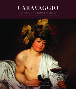 Caravaggio | Život, osobnost a dílo