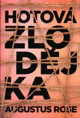 Augustus Rose: Hotová zlodějka