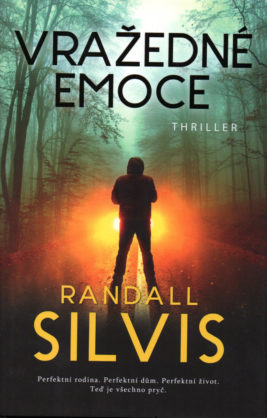 Randall Silvis: Vražedné emoce