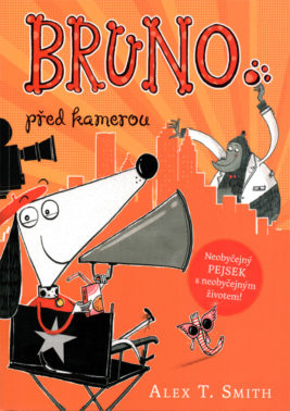 Alex T. Smith: Bruno před kamerou