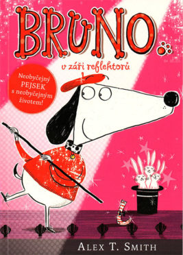 Alex T. Smith: Bruno v záři reflektorů