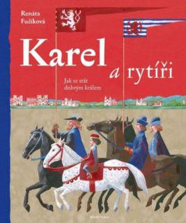 Renáta Fučíková: Karel a rytíři