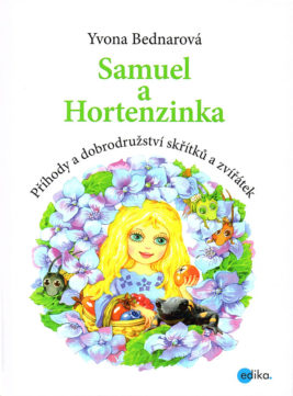 Yvona Bednarová: Samuel a Hortenzinka
