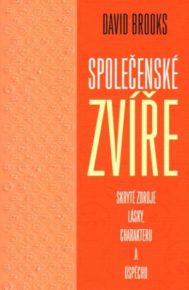 Společenské zvíře – Skryté zdroje lásky, charakteru a úspěchu