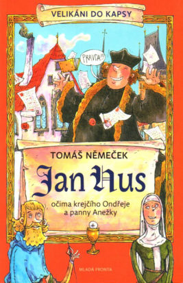 Tomáš Němeček: Jan Hus očima krejčího Ondřeje a panny Anežky