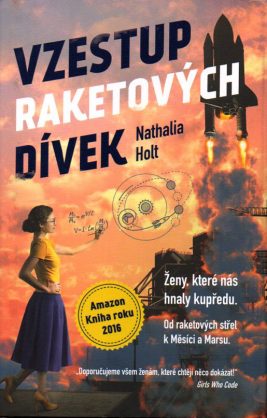 Vzestup raketových dívek – Ženy, které nás hnaly kupředu, od raketových střel k Měsíci a Marsu