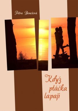 Petra Benešová: Když ptáčka lapají