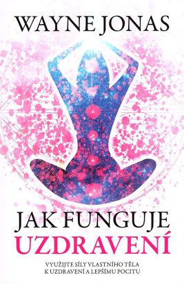 Jak funguje uzdravení