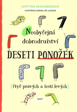Justyna Bednareková: Neobyčejná dobrodružství deseti ponožek (čtyř pravých a šesti levých)