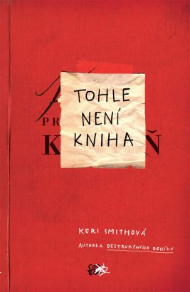 Keri Smithová: Tohle není kniha