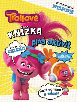 Trollové – knížka plná aktivit s figurkou Poppy
