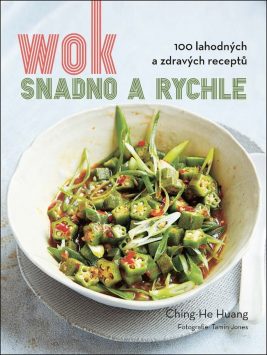 Wok snadno a rychle – 100 zdravých a lahodných receptů