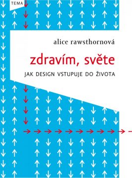 Zdravím, světe – Jak design vstupuje do života
