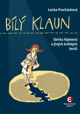 Lenka Procházková: Bílý klaun