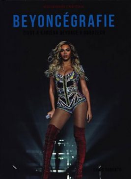 Beyoncégrafie – Život a kariéra Beyoncé v obrazech