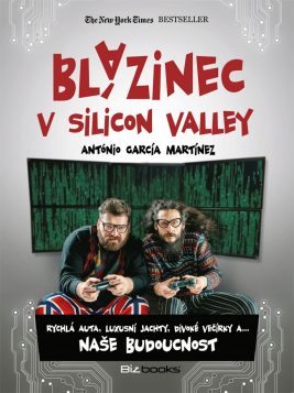 Antonio García Martinéz: Blázinec v Silicon Valley