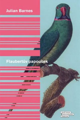 Julian Barnes: Flaubertův papoušek