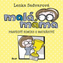 Malá máma: Pravdivý komiks o mateřství
