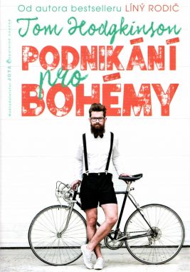 Tom Hodkinson: Podnikání pro bohémy