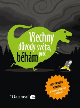 Všechny důvody světa, proč běhám: Nejvtipnější komiks o běhání, přežírání a vítězství