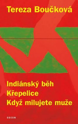 Tereza Boučková: Indiánský běh, Křepelice, Když milujete muže