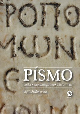 Písmo – cesta k zápisu myšlenek a informací