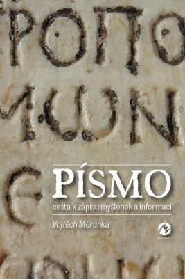 Písmo – cesta k zápisu myšlenek a informací