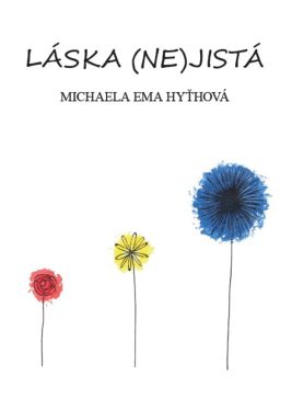 Michaela Ema Hyťhová: Láska (ne)jistá