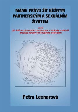 Máme právo žít běžným partnerským a sexuálním životem