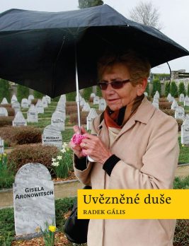 Radek Gális: Uvězněné duše