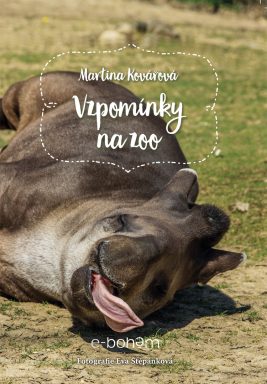 Martina Kovářová: Vzpomínky na zoo