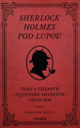 Ransom Riggs: Sherlock Holmes pod lupou