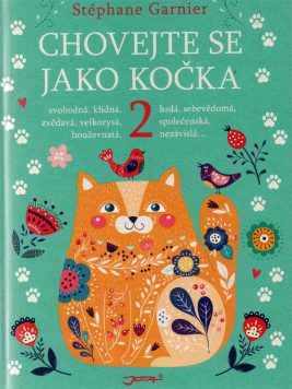 Stéphane Garnier: Chovejte se jako kočka 2