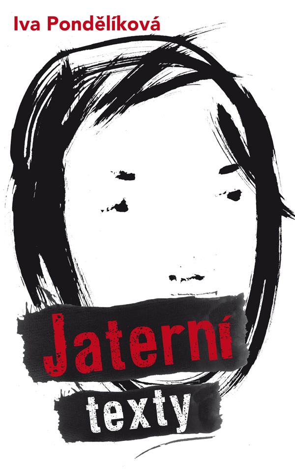 Iva Pondělíková: Jaterní texty