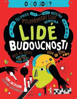 Tom Jackson, Cristina Guitianová: Lidé budoucnosti