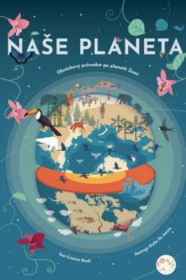 Cristina M. Banfiová: Naše planeta – Obrázkový průvodce po planetě Zemi