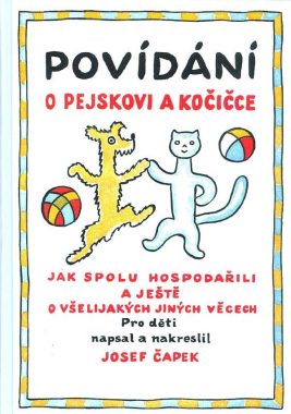 Josef Čapek: Povídání o pejskovi a kočičce