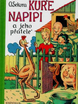 Ondřej Sekora: Kuře Napipi a jeho přátelé